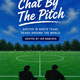 Chat By The Pitch